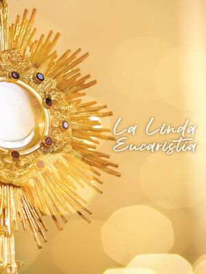 cover image of La linda eucharistia (Beautiful Eucharist Spanish Edition)